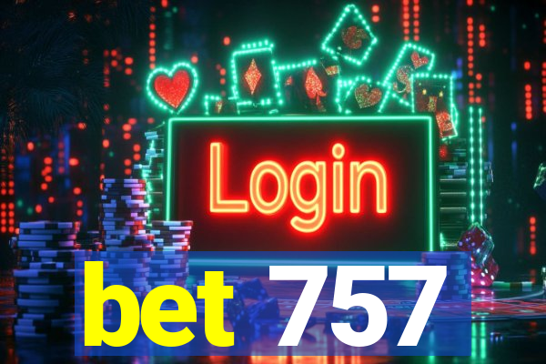 bet 757